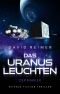 [Uranus Leuchten 02] • Der Marker